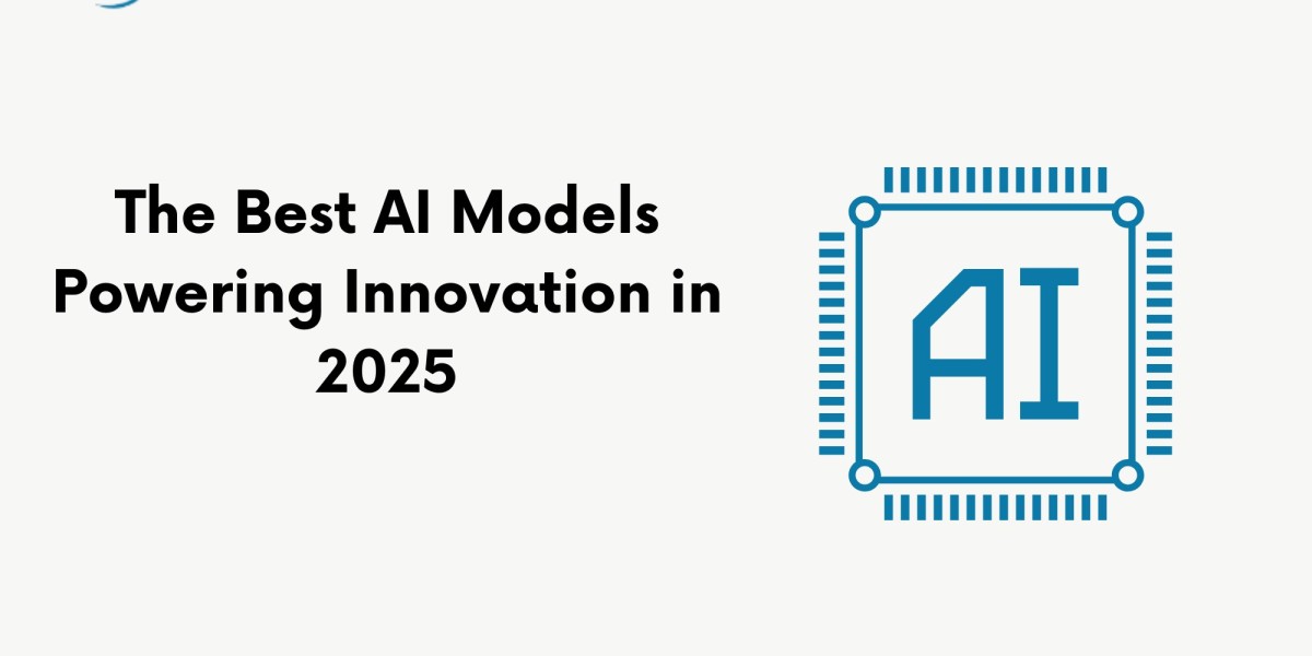 The Best AI Models Powering Innovation in 2025