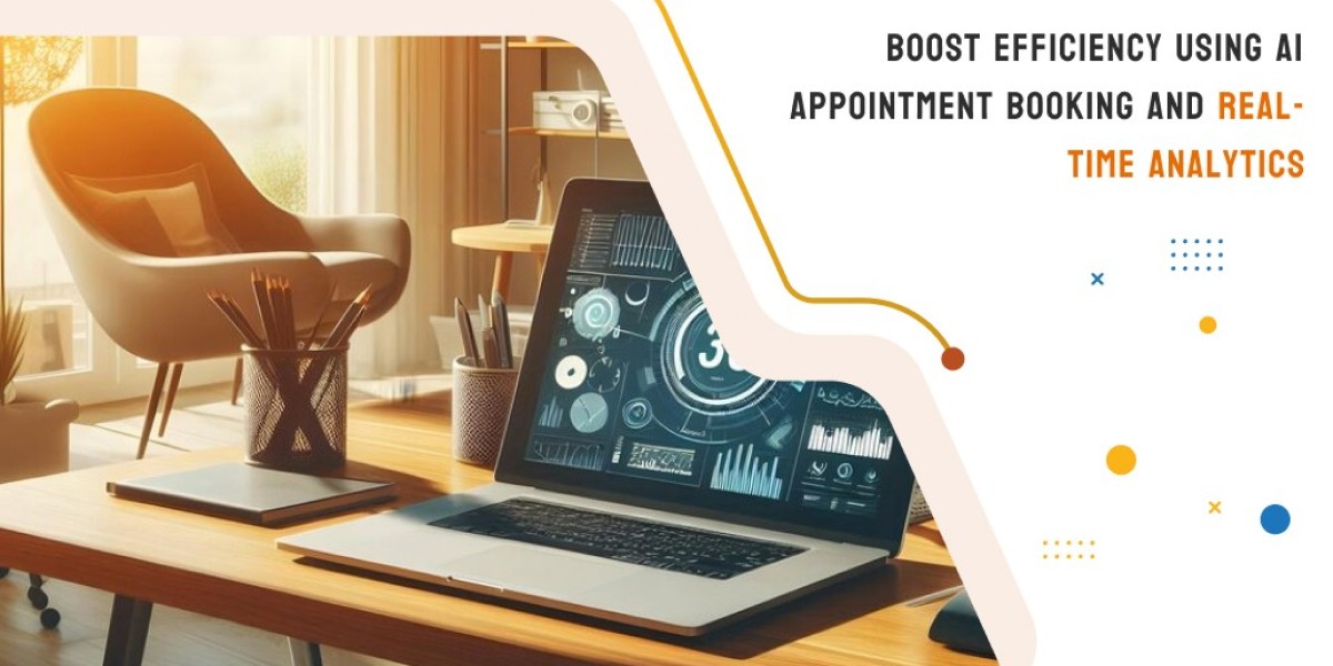 Boost Efficiency Using AI Appointment Booking and Real-Time Analytics