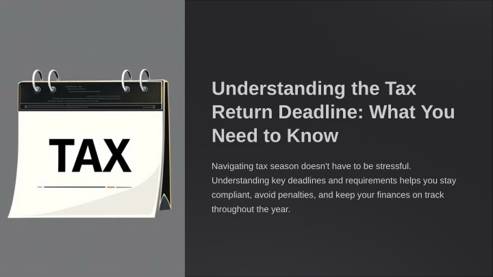 PPT - Tax Return Deadline — What You Should Know PowerPoint Presentation - ID:14694690